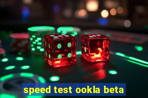 speed test ookla beta